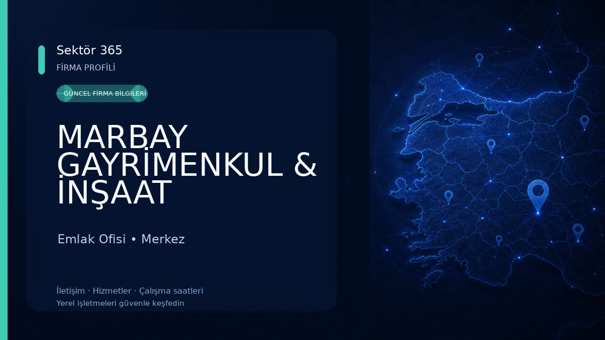 MARBAY GAYRİMENKUL & İNŞAAT Emlak Ofisi