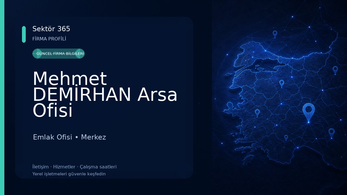 Mehmet DEMİRHAN Arsa Ofisi Emlak Ofisi