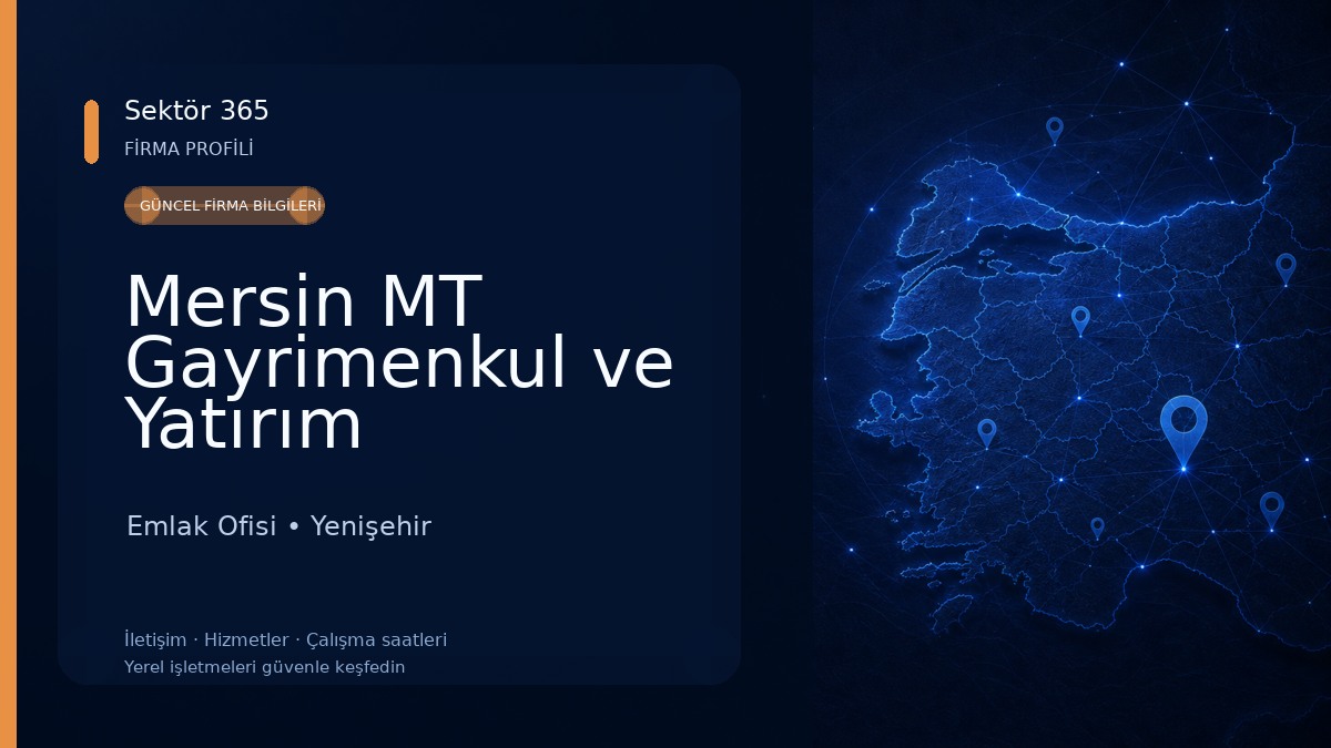 Mersin MT Gayrimenkul ve Yatırım Danışmanlığı Emlak Ofisi