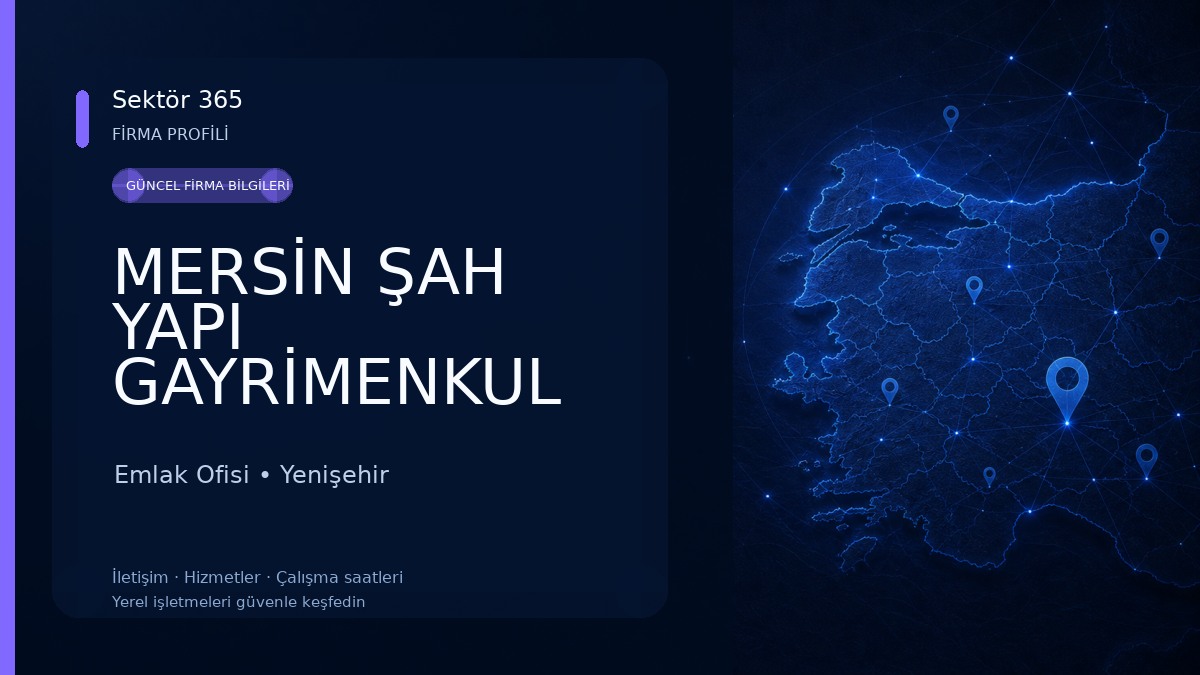 MERSİN ŞAH YAPI GAYRİMENKUL Emlak Ofisi