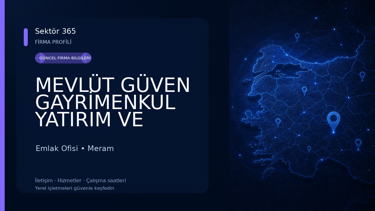 MEVLÜT GÜVEN GAYRİMENKUL YATIRIM VE DANIŞMANLIK