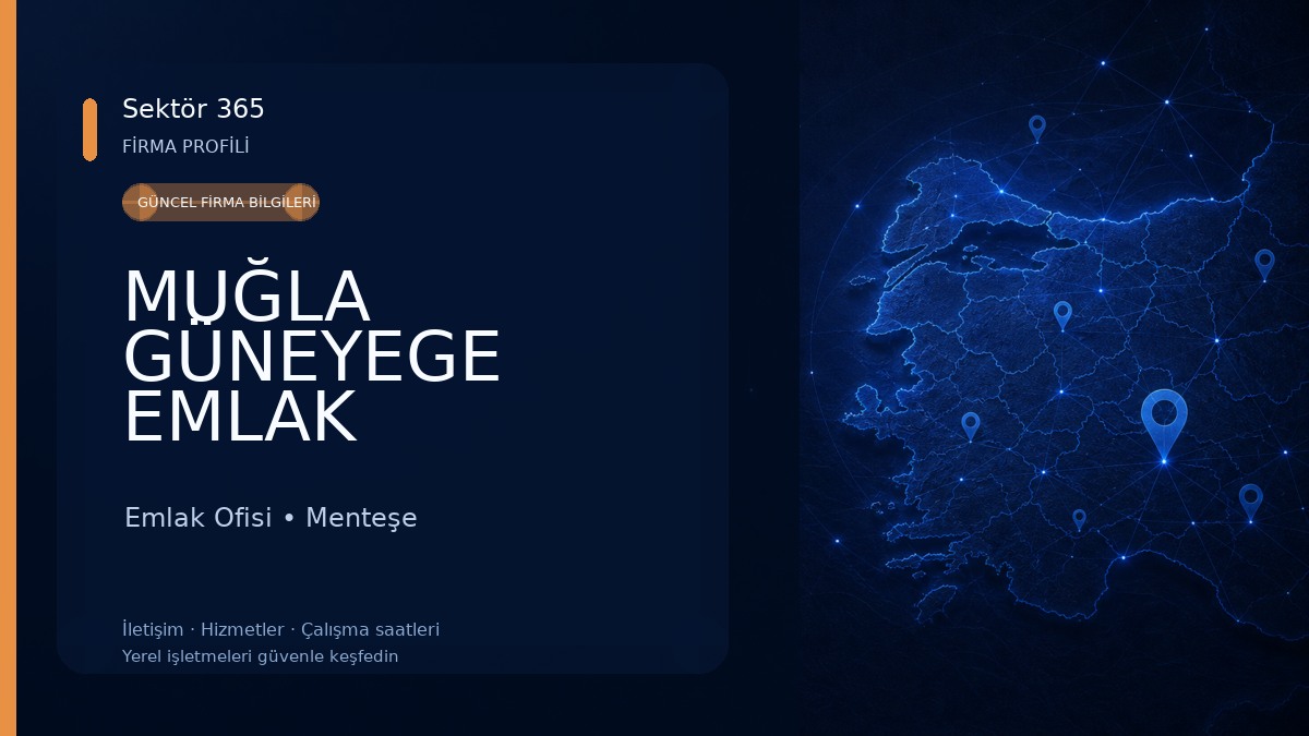 MUĞLA GÜNEYEGE EMLAK DANIŞMANLIĞI