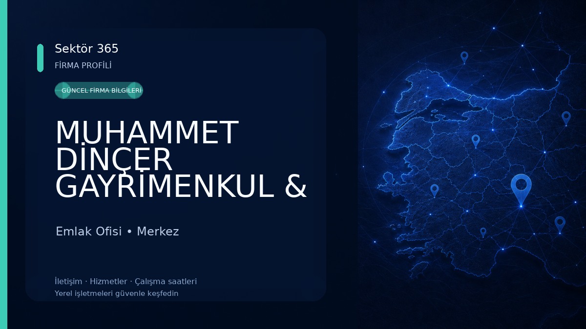 MUHAMMET DİNÇER GAYRİMENKUL & DEĞERLEME UZMANI Emlak Ofisi
