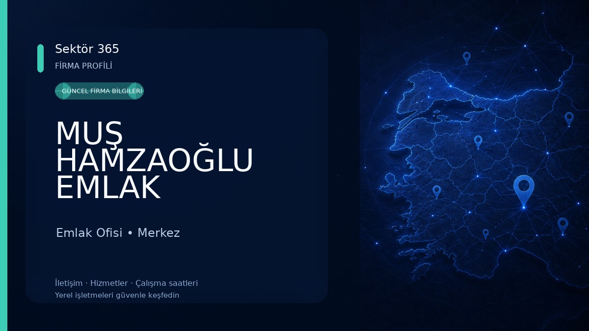 MUŞ HAMZAOĞLU EMLAK GAYRİMENKUL