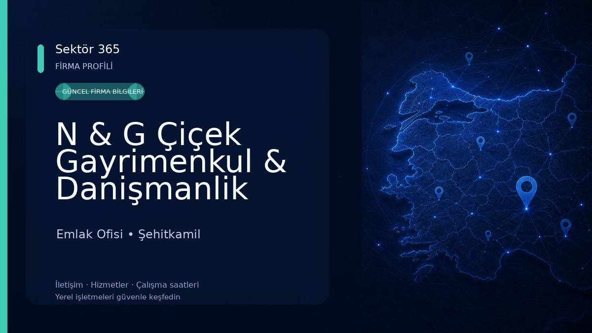 N & G Çiçek Gayrimenkul & Danişmanlik Emlak Ofisi
