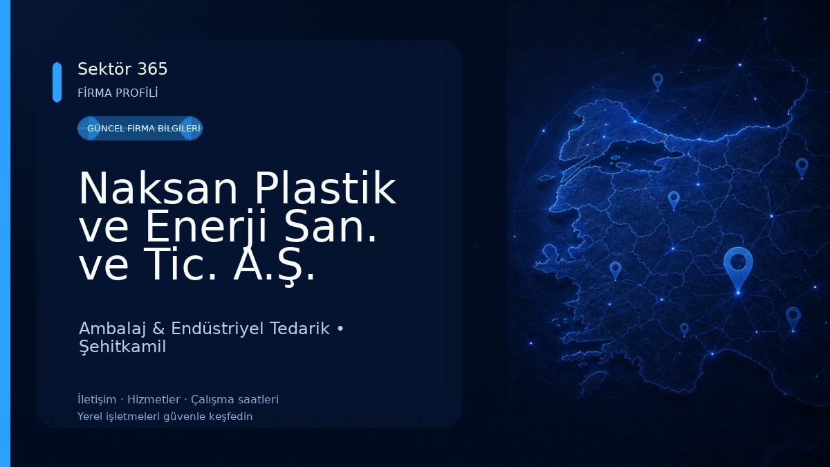 Naksan Plastik ve Enerji San. ve Tic. A.Ş. 