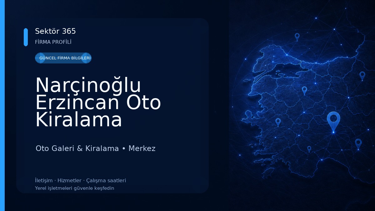 Narçinoğlu Erzincan Oto Kiralama Oto Galeri & Kiralama