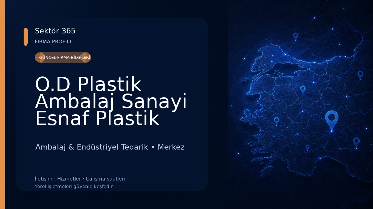 O.D Plastik Ambalaj Sanayi Esnaf Plastik Ambalaj Sanayi Tic. Ltd. Şti.