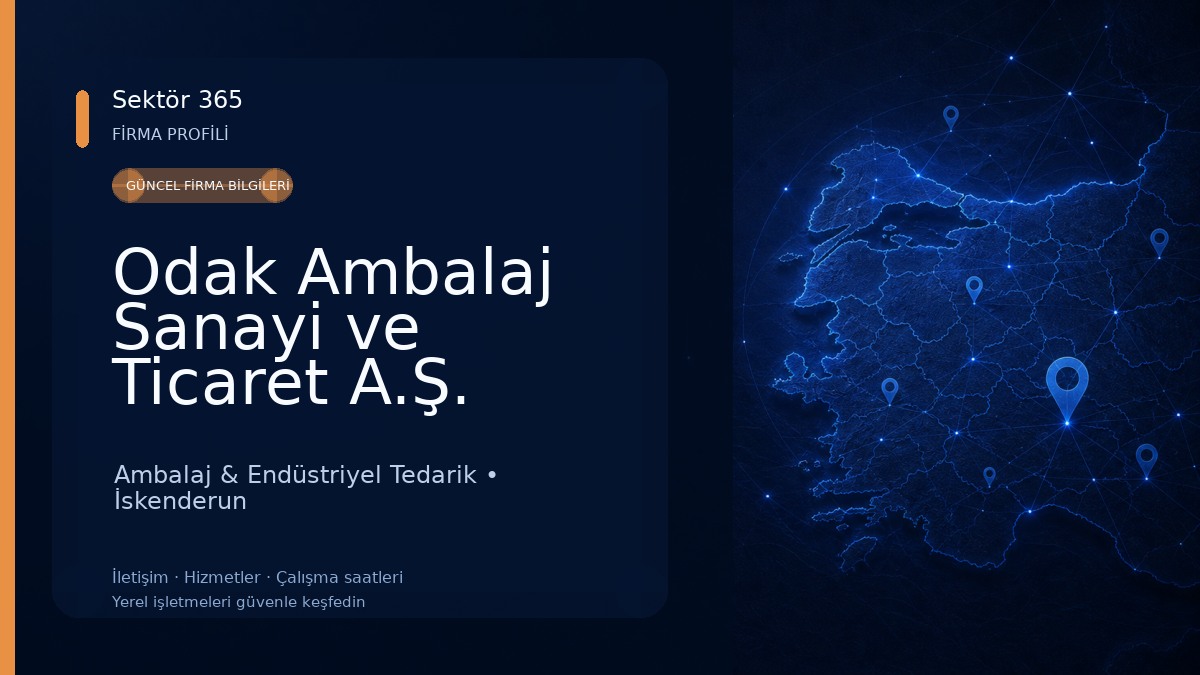 Odak Ambalaj Sanayi ve Ticaret A.Ş. Ambalaj & Endüstriyel Tedarik
