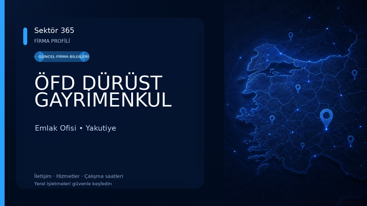 ÖFD DÜRÜST GAYRİMENKUL Emlak Ofisi