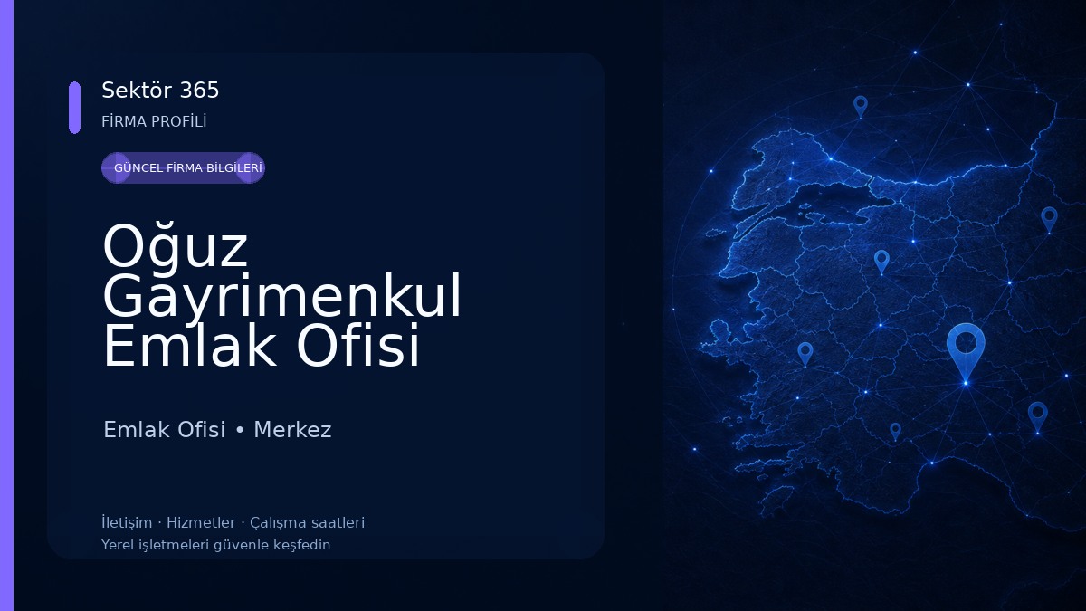 Oğuz Gayrimenkul Emlak Ofisi