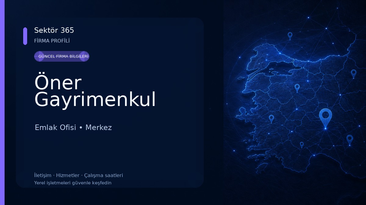 Öner Gayrimenkul Emlak Ofisi