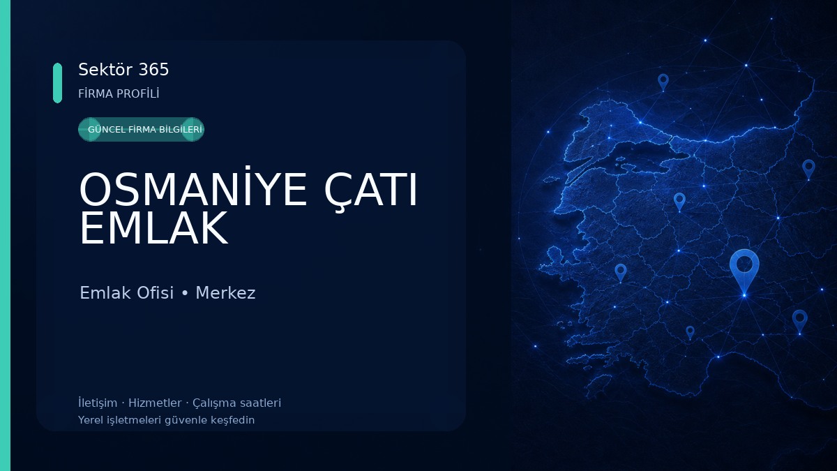 OSMANİYE ÇATI EMLAK