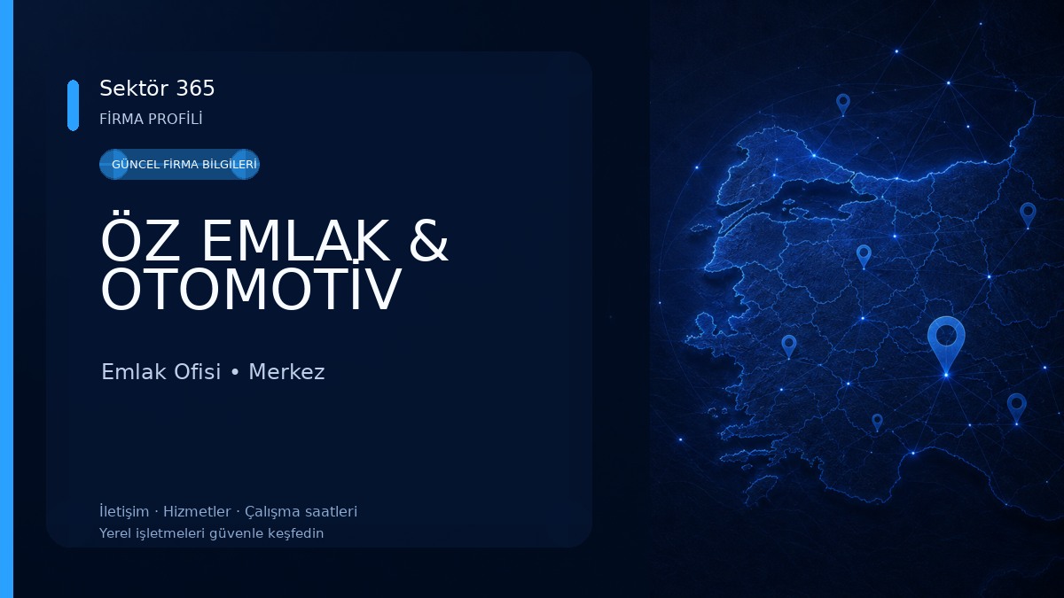ÖZ EMLAK & OTOMOTİV Emlak Ofisi