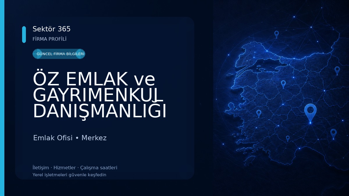 ÖZ EMLAK ve GAYRIMENKUL DANIŞMANLIĞI 
