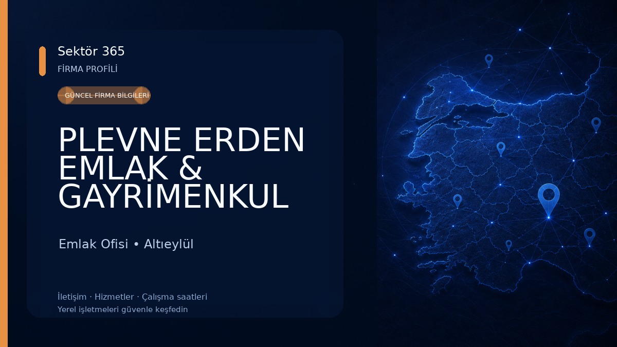 PLEVNE ERDEN EMLAK & GAYRİMENKUL DANIŞMANLIK