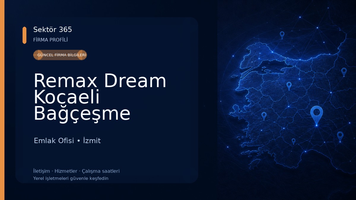 Remax Dream Kocaeli Bağçeşme Gayrimenkul Danışmanlığı Emlak Ofisi