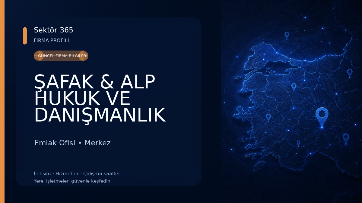 ŞAFAK & ALP HUKUK VE DANIŞMANLIK BÜROSU