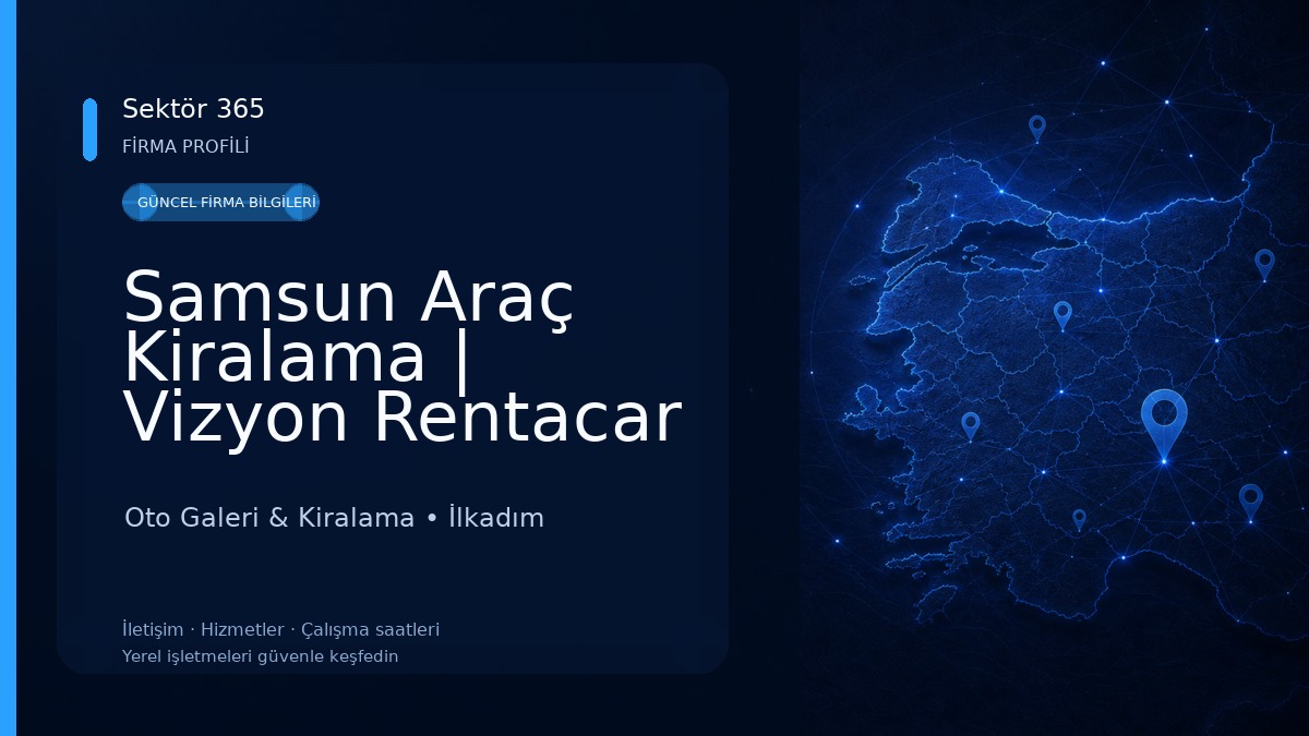 Samsun Araç Kiralama | Vizyon Rentacar Oto Galeri & Kiralama