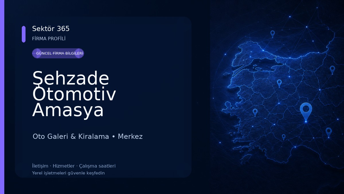 Şehzade Otomotiv Amasya