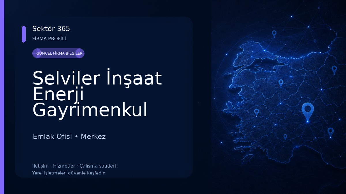 Selviler İnşaat Enerji Gayrimenkul