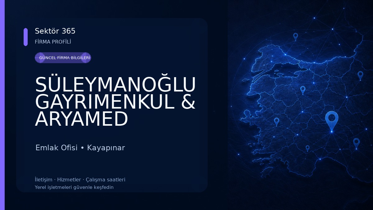 SÜLEYMANOĞLU GAYRIMENKUL & ARYAMED BELGELENDİRME