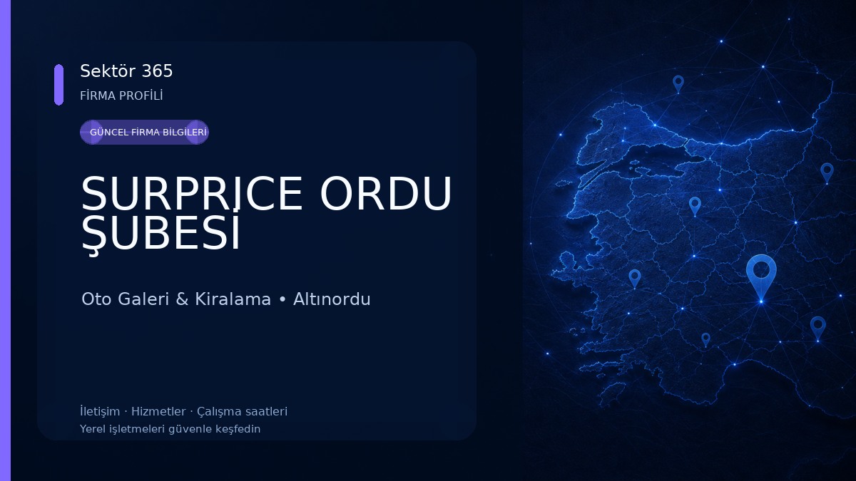SURPRICE ORDU ŞUBESİ 