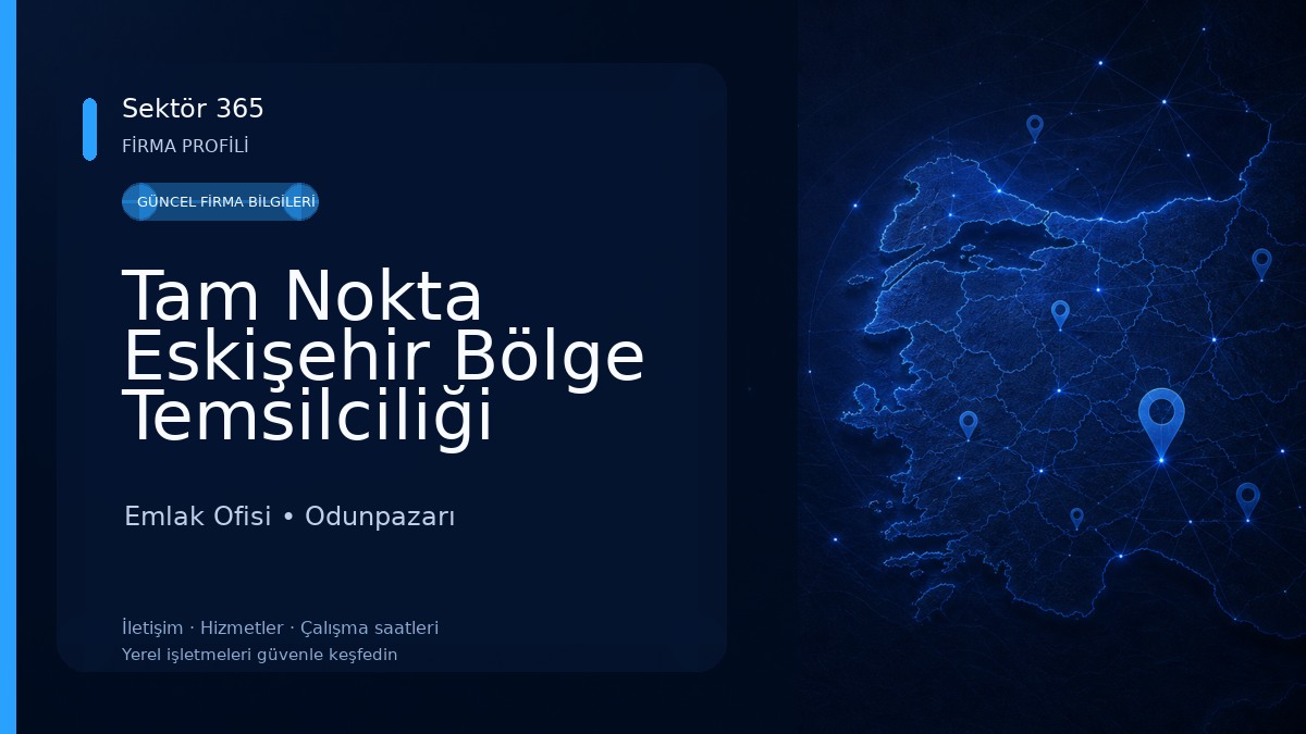 Tam Nokta Eskişehir Bölge Temsilciliği Emlak Ofisi