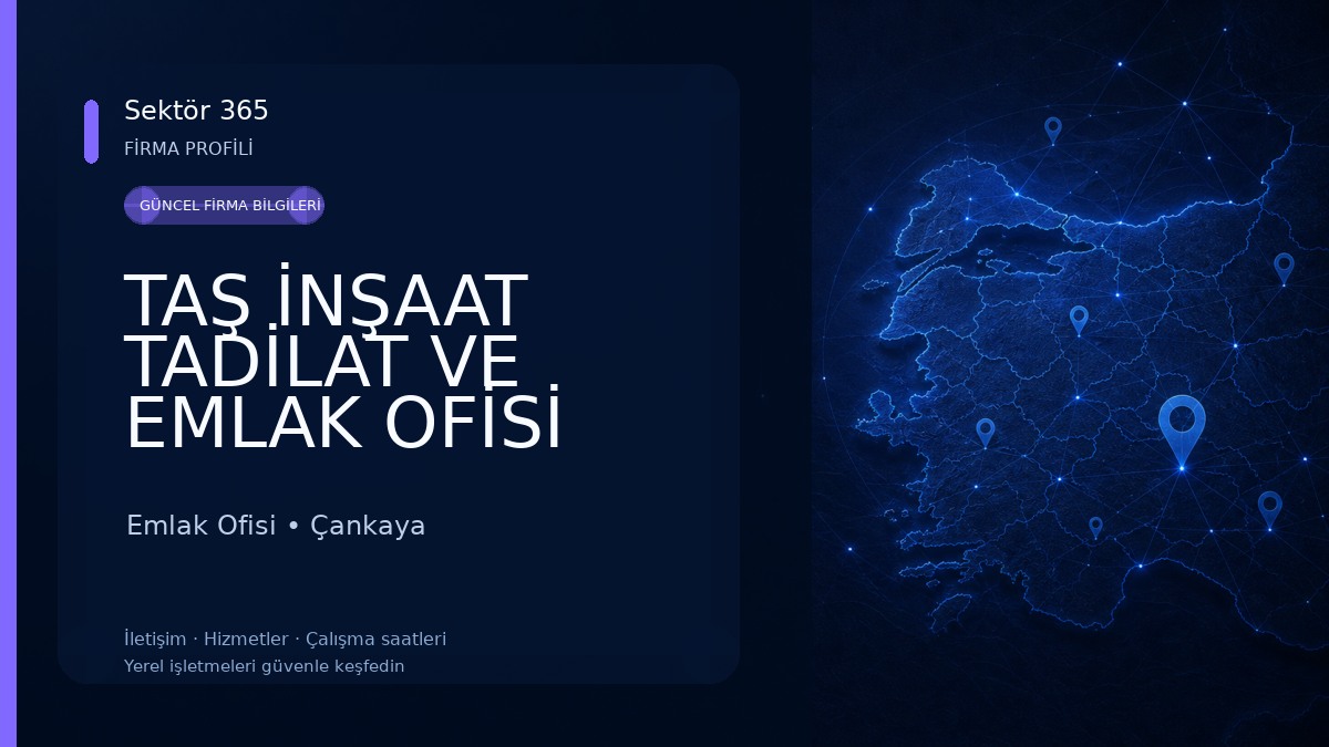 TAŞ İNŞAAT TADİLAT VE EMLAK OFİSİ 