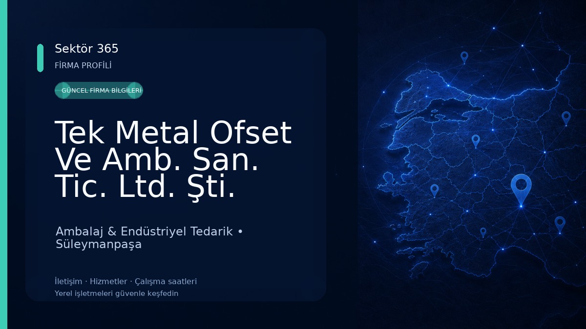 Tek Metal Ofset Ve Amb. San. Tic. Ltd. Şti. Ambalaj & Endüstriyel Tedarik