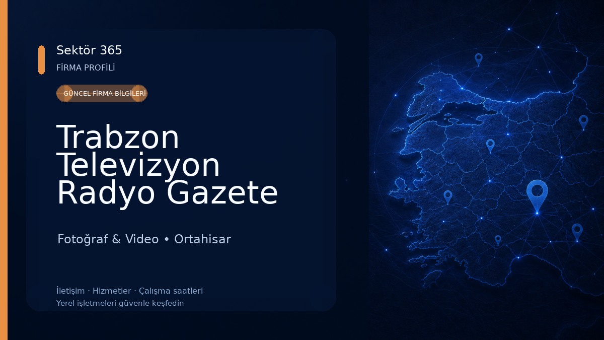 Trabzon Televizyon Radyo Gazete İletişim Org. Yayıncılık Matbaacılık Tic. A.Ş.