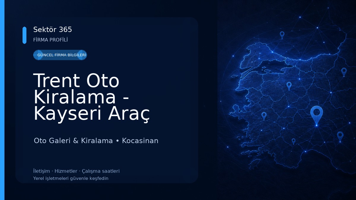 Trent Oto Kiralama - Kayseri Araç Kiralama Oto Galeri & Kiralama