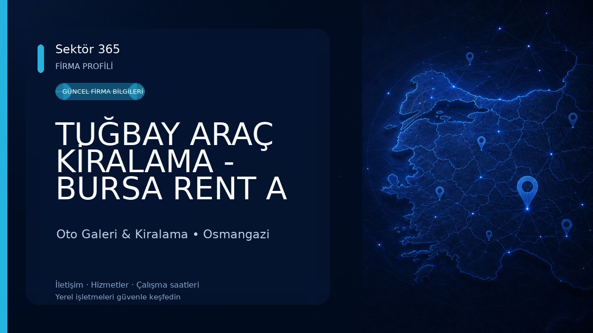 TUĞBAY ARAÇ KİRALAMA - BURSA RENT A CAR - BURSA CAR HİRE