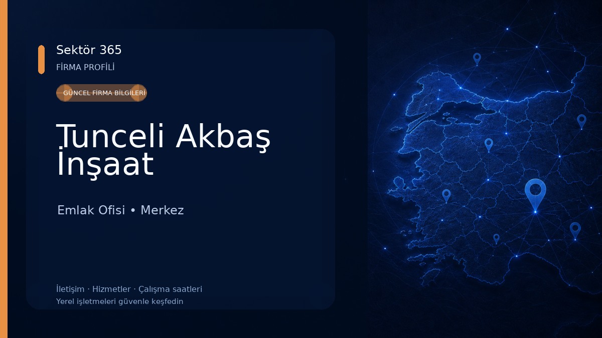 Tunceli Akbaş İnşaat Emlak Ofisi