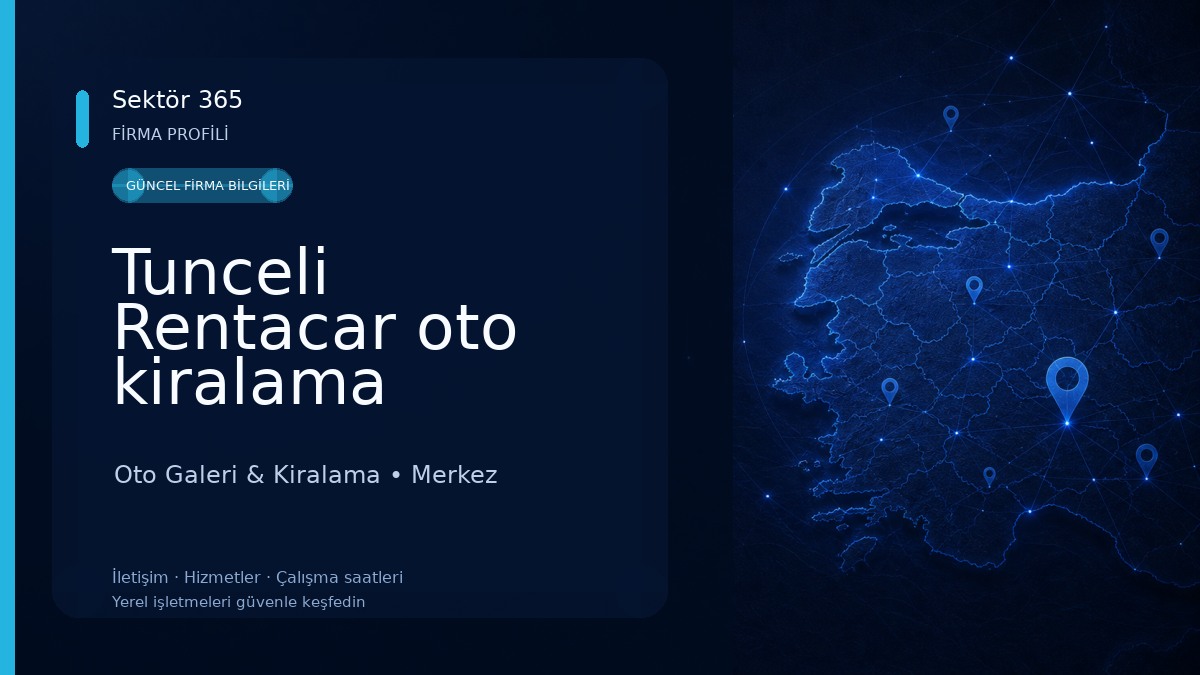 Tunceli Rentacar oto kiralama Oto Galeri & Kiralama