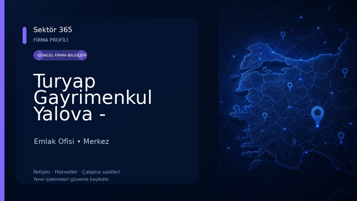Turyap Gayrimenkul Yalova - Muhammet ARSLAN Emlak Ofisi