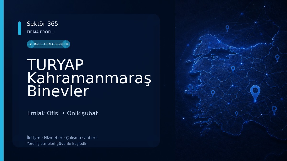 TURYAP Kahramanmaraş Binevler Temsilciliği Emlak Ofisi