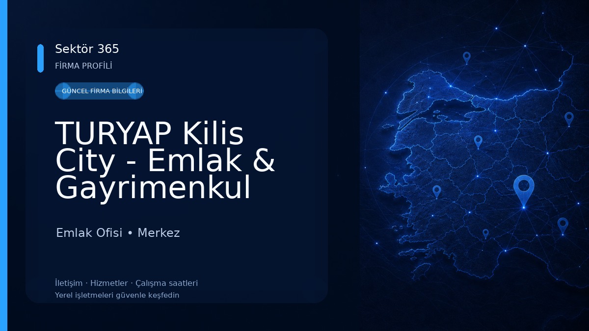 TURYAP Kilis City - Emlak & Gayrimenkul Danışmanlığı Emlak Ofisi