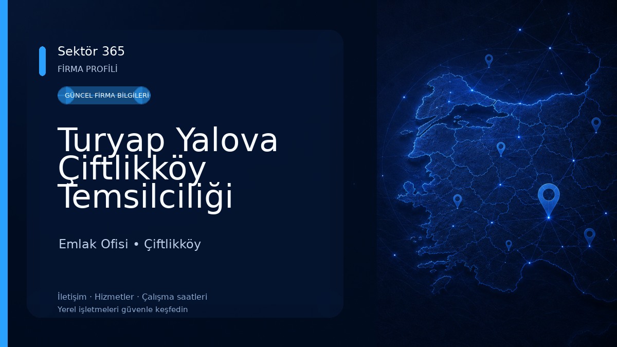 Turyap Yalova Çiftlikköy Temsilciliği Emlak Ofisi