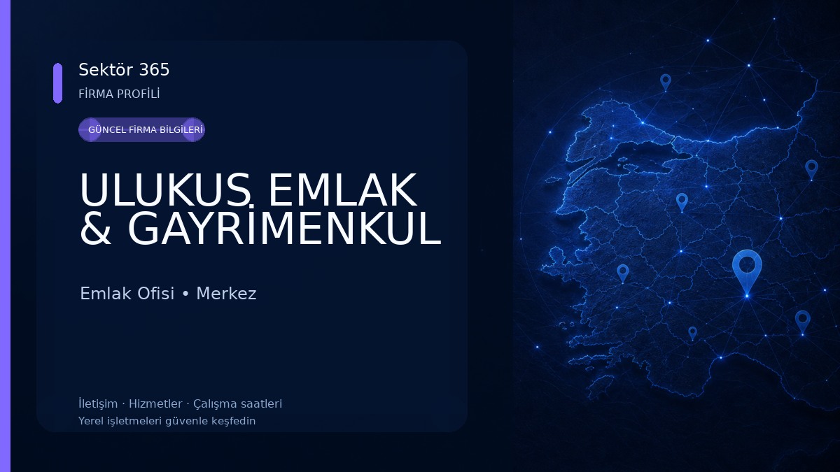 ULUKUS EMLAK & GAYRİMENKUL Emlak Ofisi