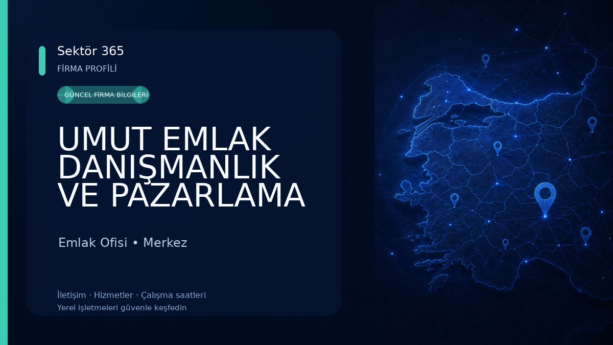 UMUT EMLAK DANIŞMANLIK VE PAZARLAMA