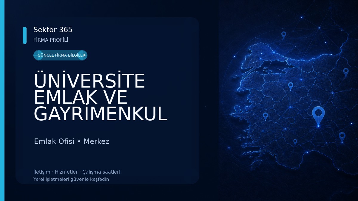 ÜNİVERSİTE EMLAK VE GAYRİMENKUL DANIŞMANI 