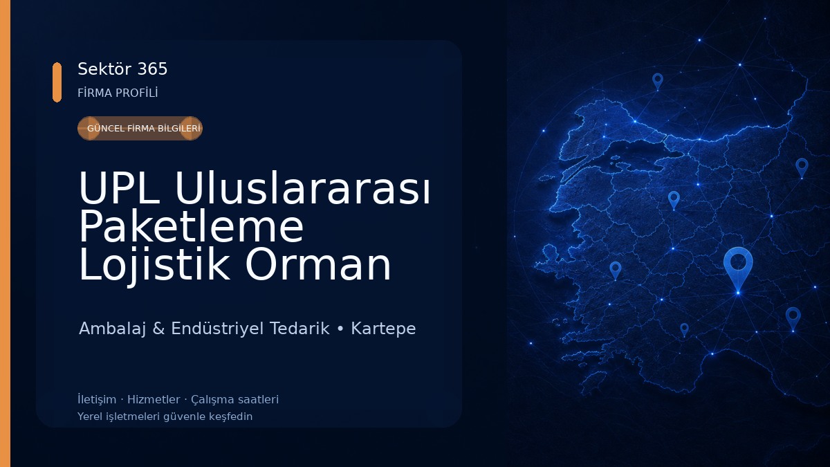 UPL Uluslararası Paketleme Lojistik Orman Ürünleri Gıda İnşaat Pazarlama San.Tic. A.Ş.