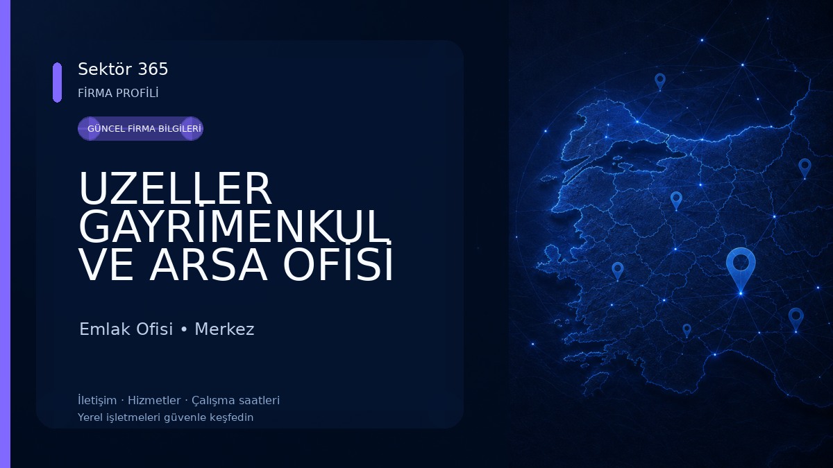 UZELLER GAYRİMENKUL VE ARSA OFİSİ Emlak Ofisi