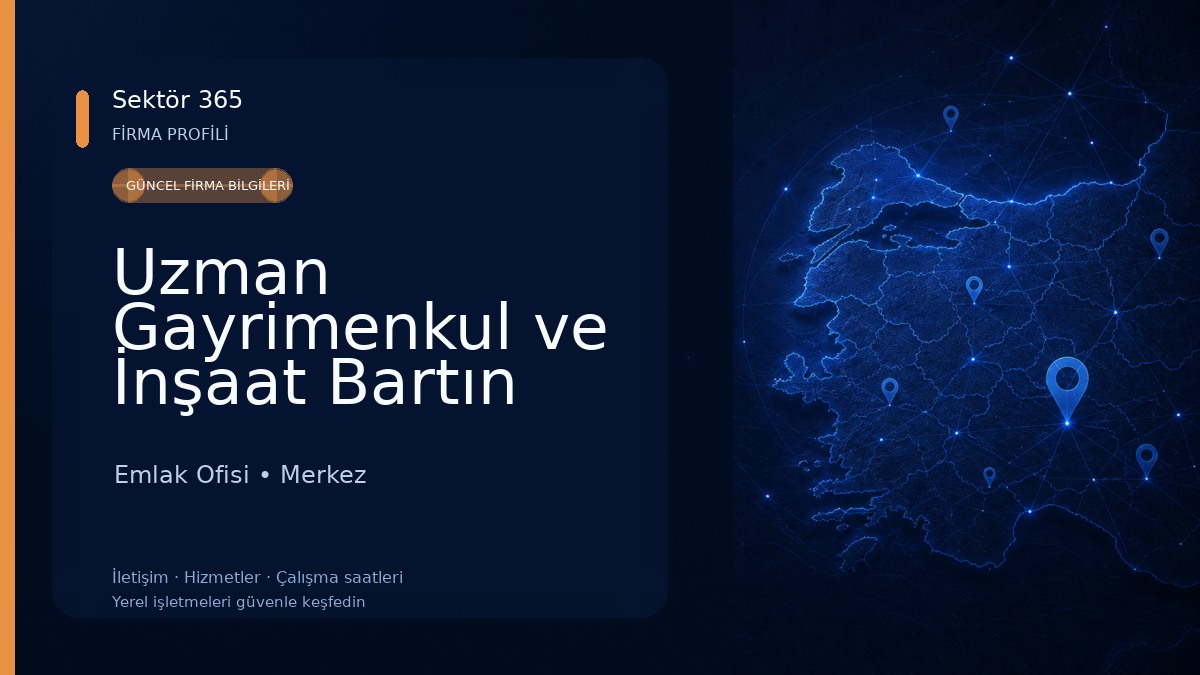 Uzman Gayrimenkul ve İnşaat Bartın Emlak Ofisi