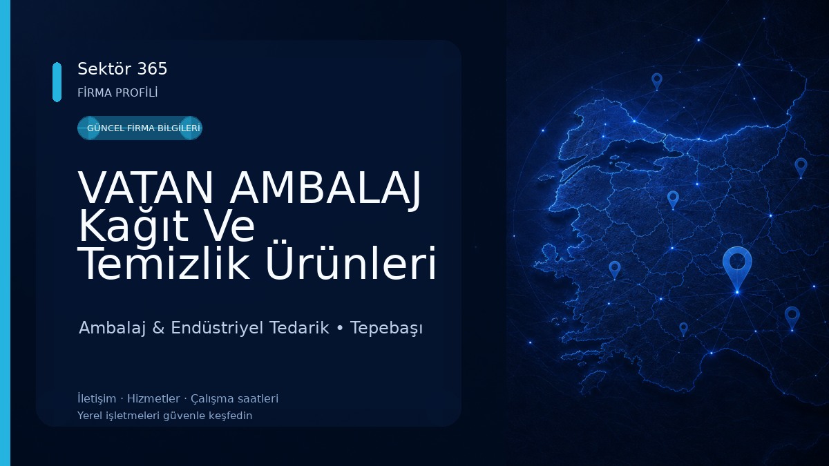 VATAN AMBALAJ Kağıt Ve Temizlik Ürünleri Ambalaj & Endüstriyel Tedarik