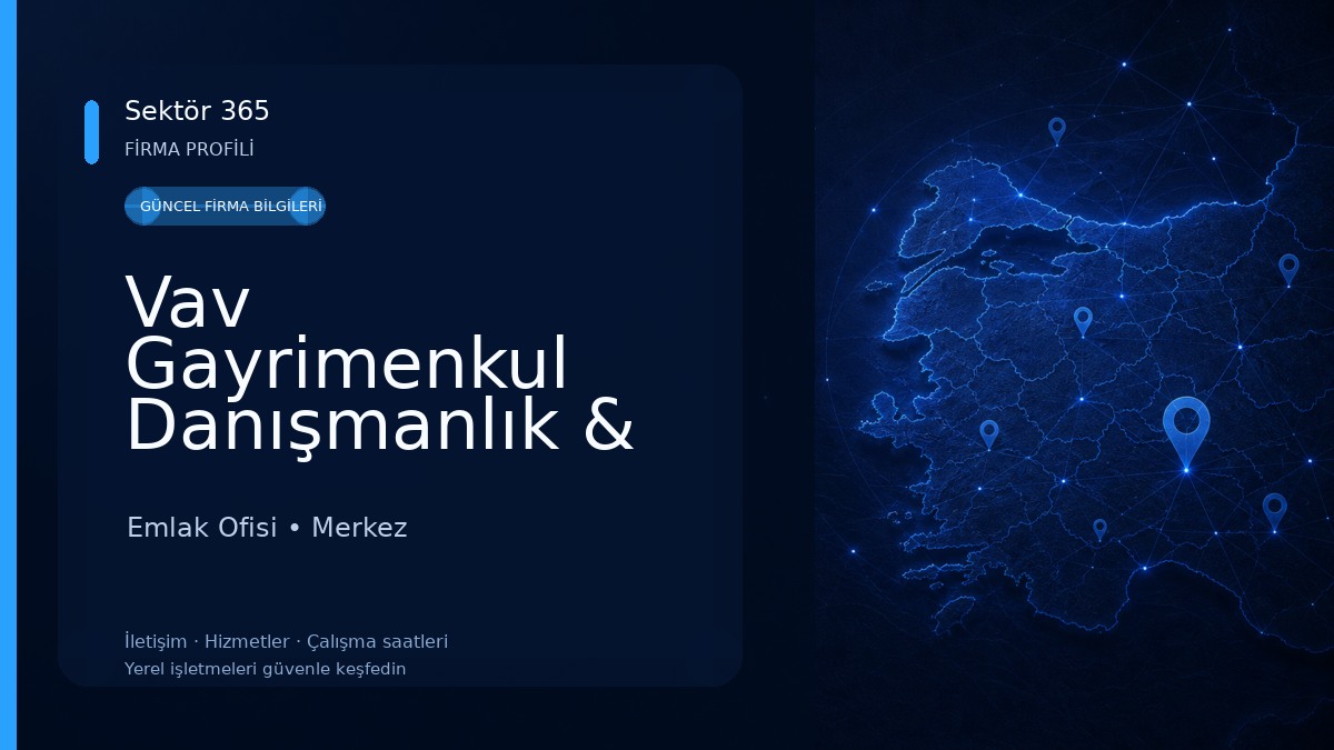 Vav Gayrimenkul Danışmanlık & Emlak & İnşaat