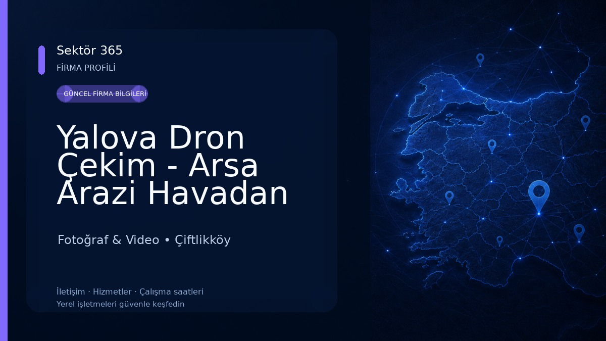Yalova Dron Çekim - Arsa Arazi Havadan Çekim