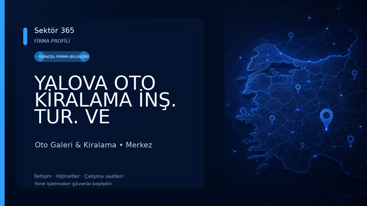 YALOVA OTO KİRALAMA İNŞ. TUR. VE TEMİZLİK HİZ. SAN.TİC.LTD.ŞTİ. 2008 Oto Galeri & Kiralama