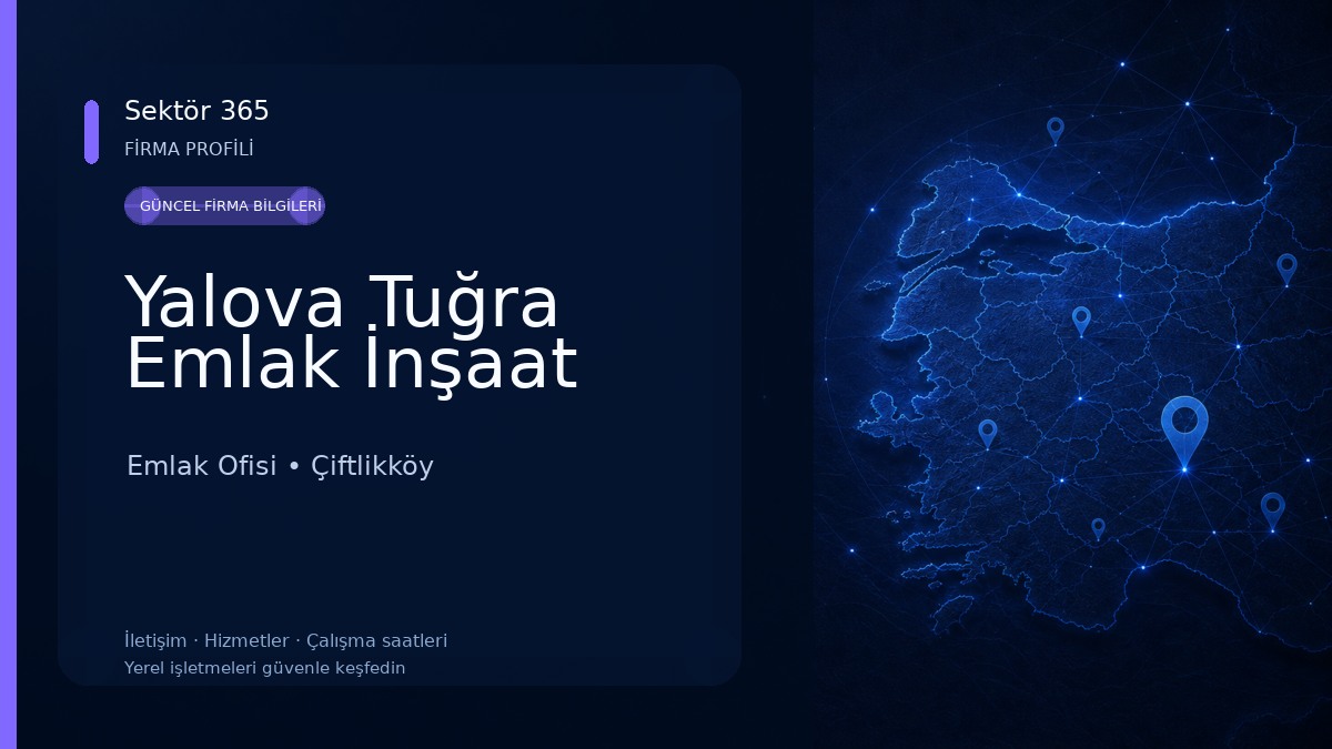 Yalova Tuğra Emlak İnşaat Emlak Ofisi